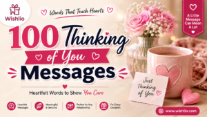 Read more about the article 100 Thinking of You Messages – Brighten Someone’s Day