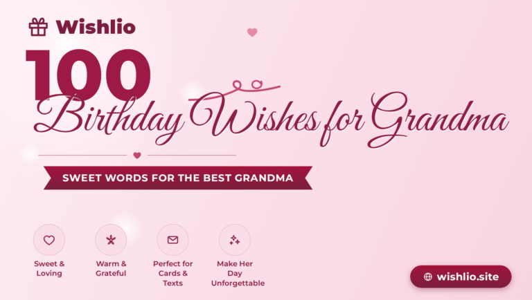 100 original birthday wishes for grandma — sweet, funny and heartfelt messages from grandkids for cards, texts and birthday toasts