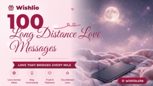 Read more about the article 100 Long Distance Messages for Your Love